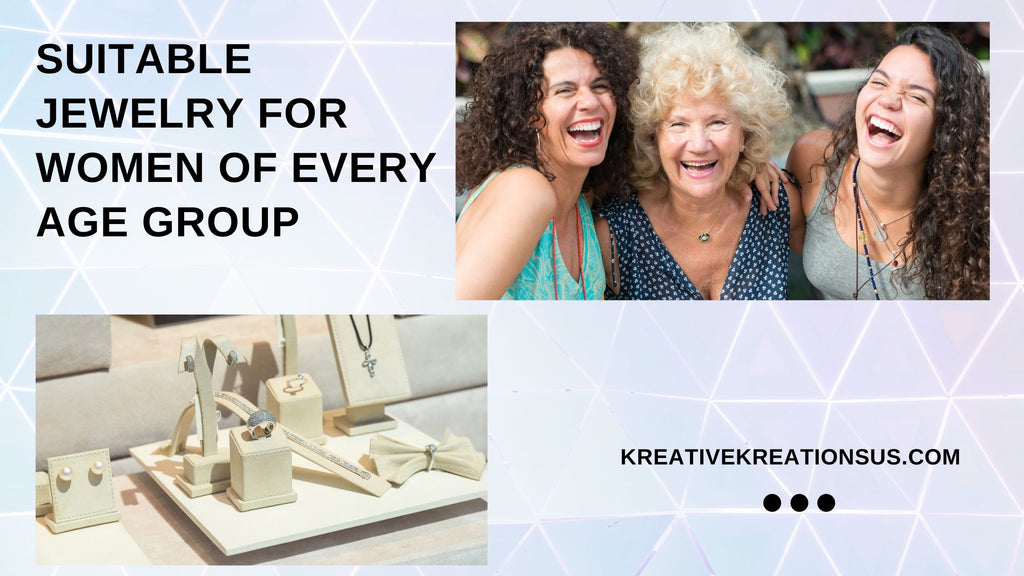 Suitable Jewelry for Women of Every Age Group