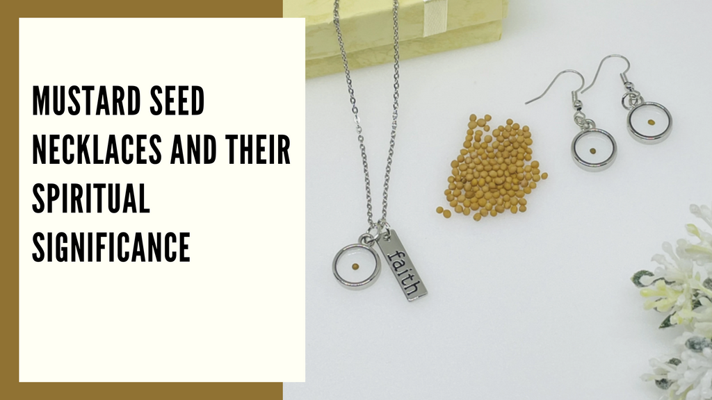 Mustard Seed Necklaces and Their Spiritual Significance