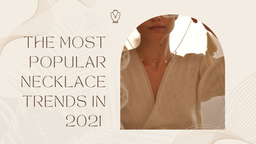 The most popular necklace trends in 2021